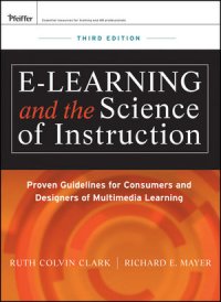 cover of the book e-Learning and the Science of Instruction: Proven Guidelines for Consumers and Designers of Multimedia Learning, Third Edition