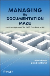 cover of the book Managing the Documentation Maze: Answers to Questions You Didn't Even Know to Ask