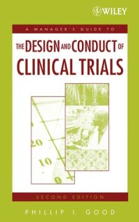 cover of the book A Manager's Guide to the Design and Conduct of Clinical Trials