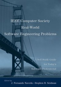 cover of the book IEEE Computer Society Real-World Software Engineering Problems: A Self-Study Guide for Today's Software Professional