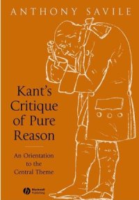 cover of the book Kant's Critique of Pure Reason: An Orientation to the Central Theme