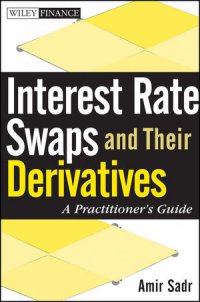 cover of the book Interest Rate Swaps and Their Derivatives: A Practitioner's Guide