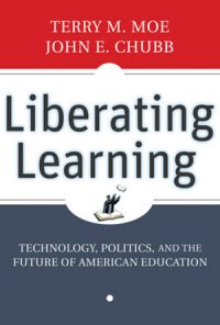 cover of the book Liberating Learning: Technology, Politics, and the Future of American Education