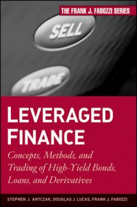 cover of the book Leveraged Finance: Concepts, Methods, and Trading of High-Yield Bonds, Loans, and Derivatives